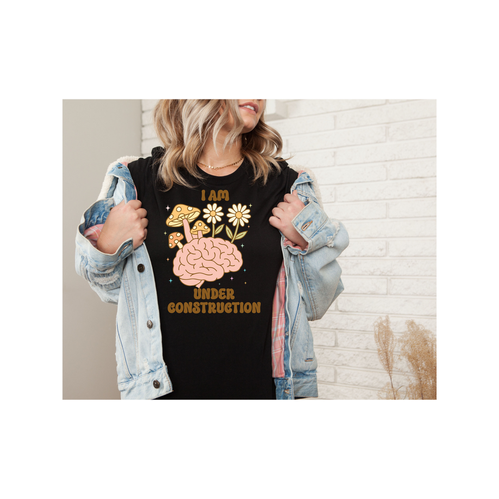 Unisex T-Shirt: I Am Under Construction, Gift for Students, Mental Health Awareness, Casual Wear, Fun Outfit, Playful Tee, Motivational Tee