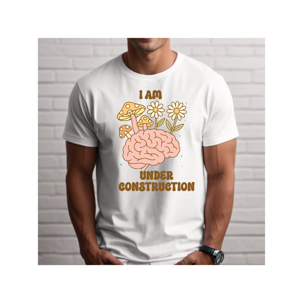 Unisex T-Shirt: I Am Under Construction, Gift for Students, Mental Health Awareness, Casual Wear, Fun Outfit, Playful Tee, Motivational Tee