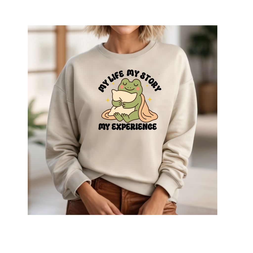 My Life My Story My Experience Sweatshirt, Graphic Crewneck Jumper, Unisex Pullover, Personalized Sweater, Custom Design Top