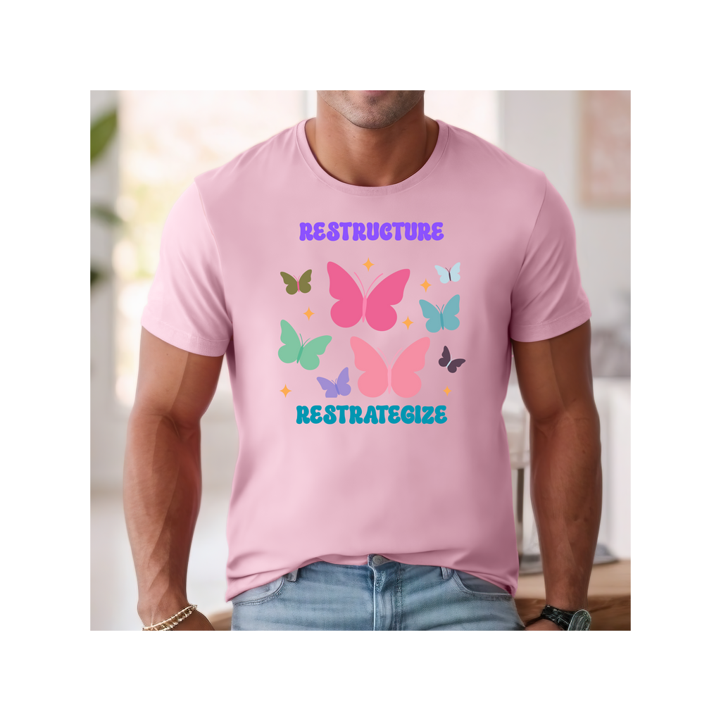 Restrategize Restructure Unisex T-Shirt - Modern Design, Gift for Students, Gift for business colleagues, Inspirational Gift, Motivational Gift
