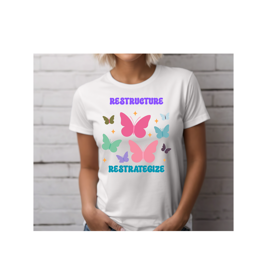 Restrategize Restructure Unisex T-Shirt - Modern Design, Gift for Students, Gift for business colleagues, Inspirational Gift, Motivational Gift